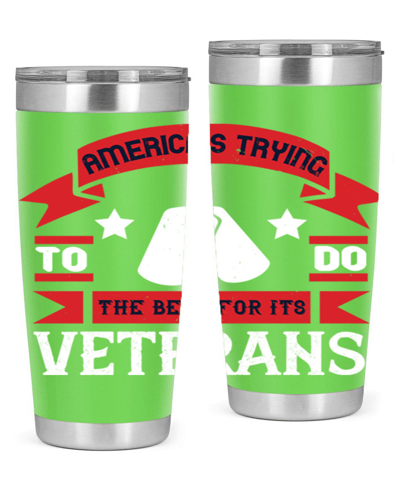 americas trying to do the best for its veteran 78#- Veterns Day- Tumbler