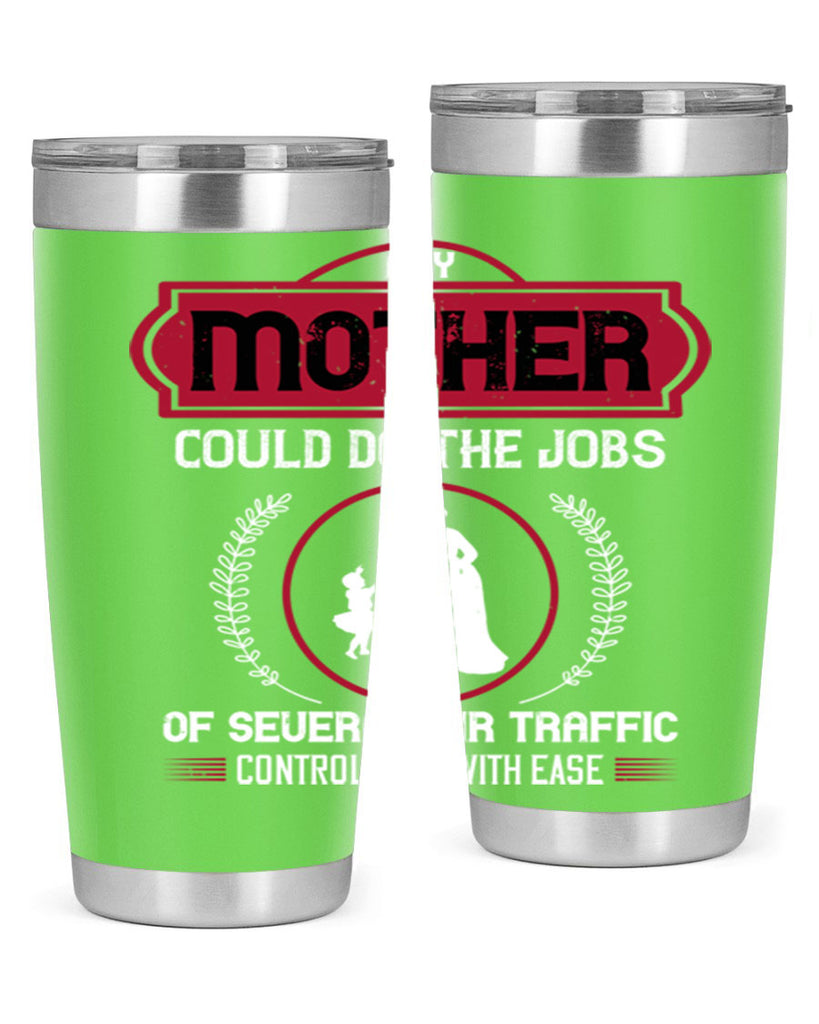 any mother could do 90#- mothers day- Tumbler