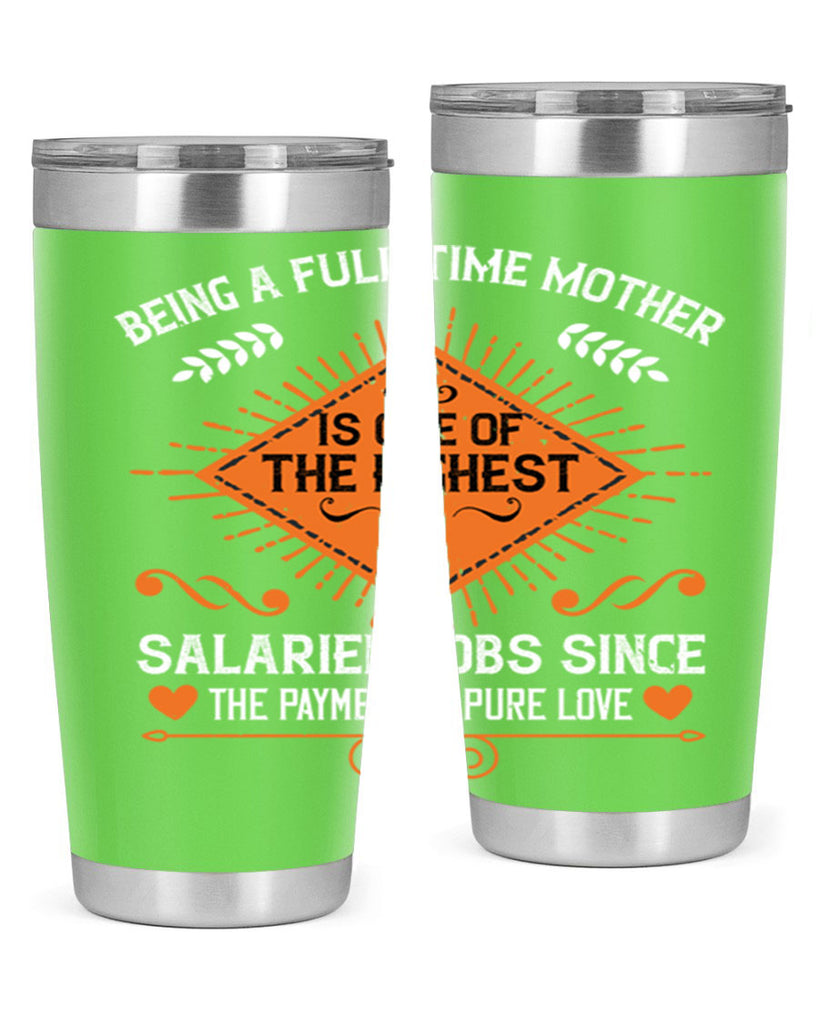 being a fulltime mother is 84#- mothers day- Tumbler