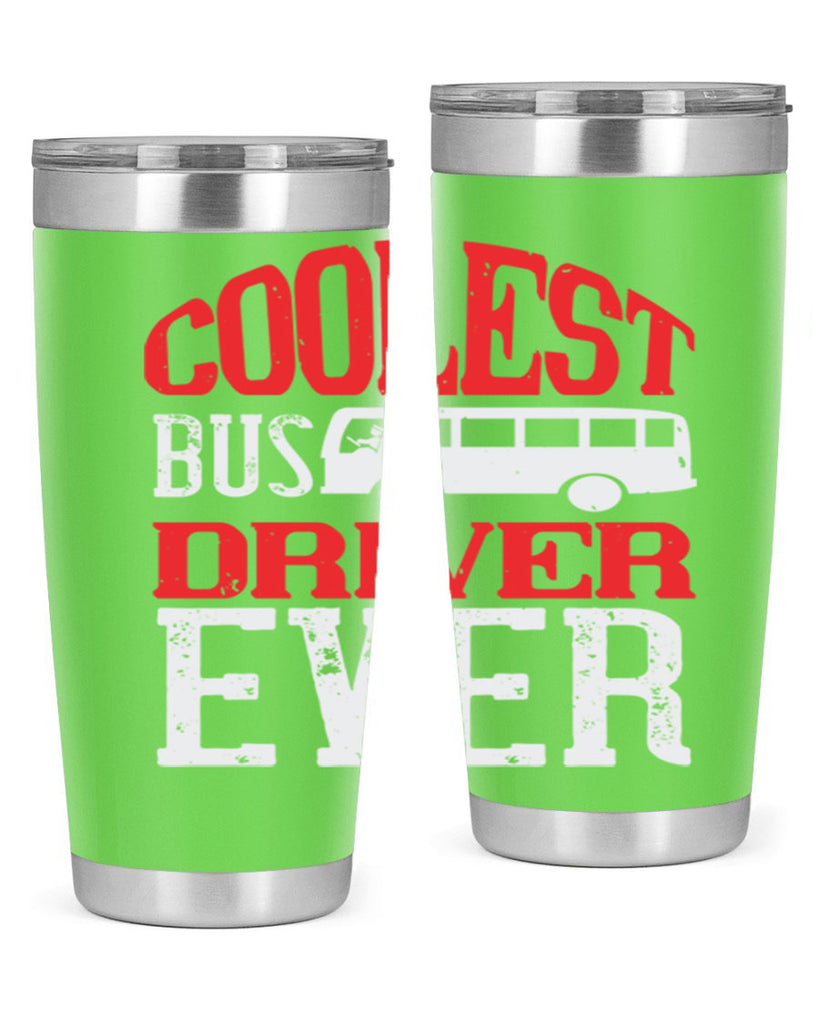 coolest bus driver ever Style 38#- bus driver- tumbler