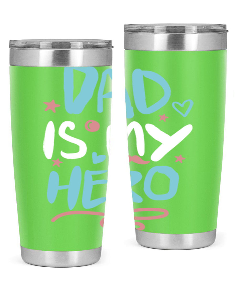 dad is my hero 106#- fathers day- Tumbler