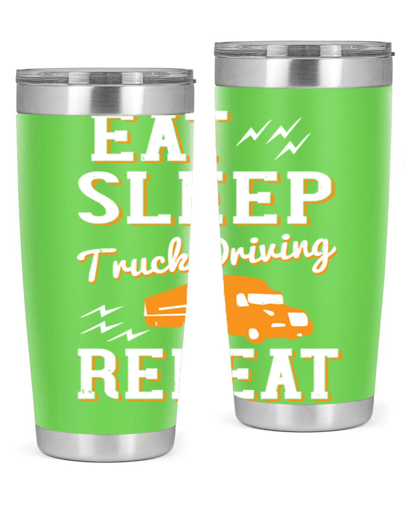 eat sleep truck driving repeat Style 3#- truck driver- tumbler