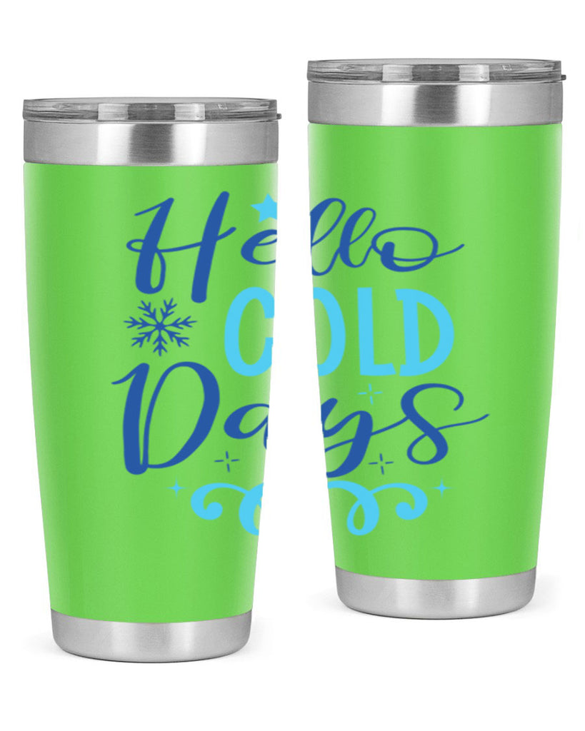 hello cold days 145#- winter- Tumbler