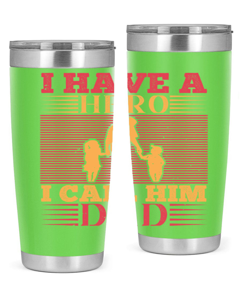 i have a hero i call him dad 198#- fathers day- Tumbler