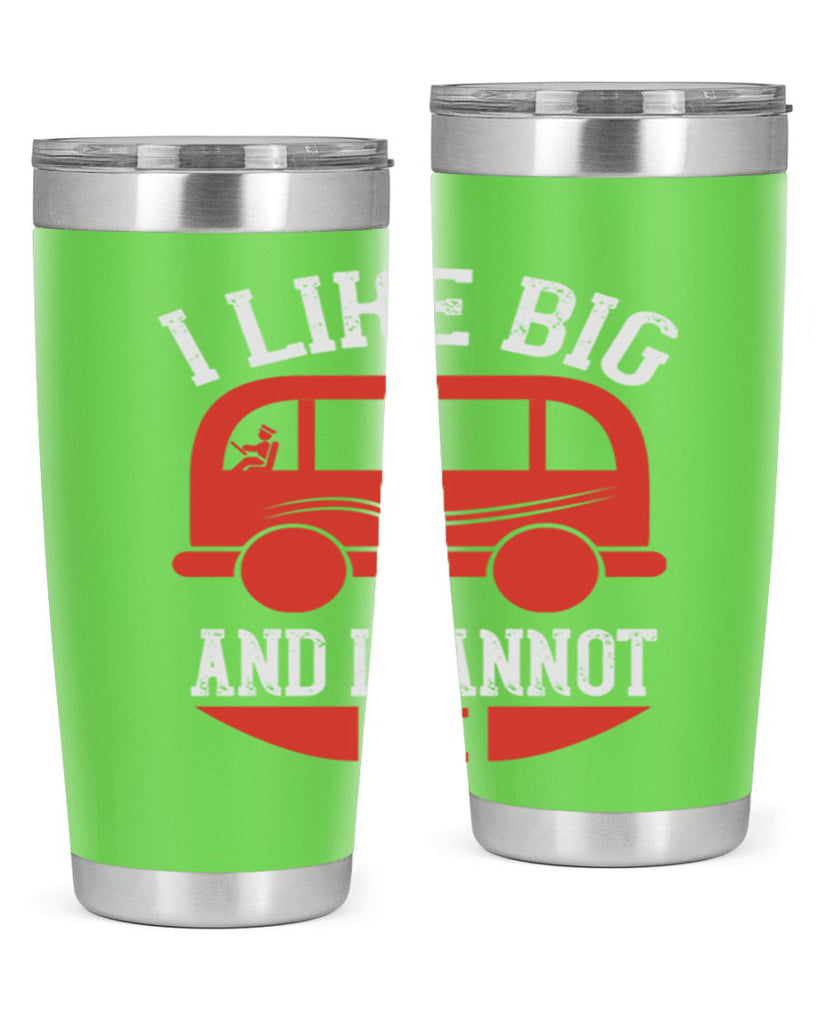 i like big and i cannot lie Style 31#- bus driver- tumbler