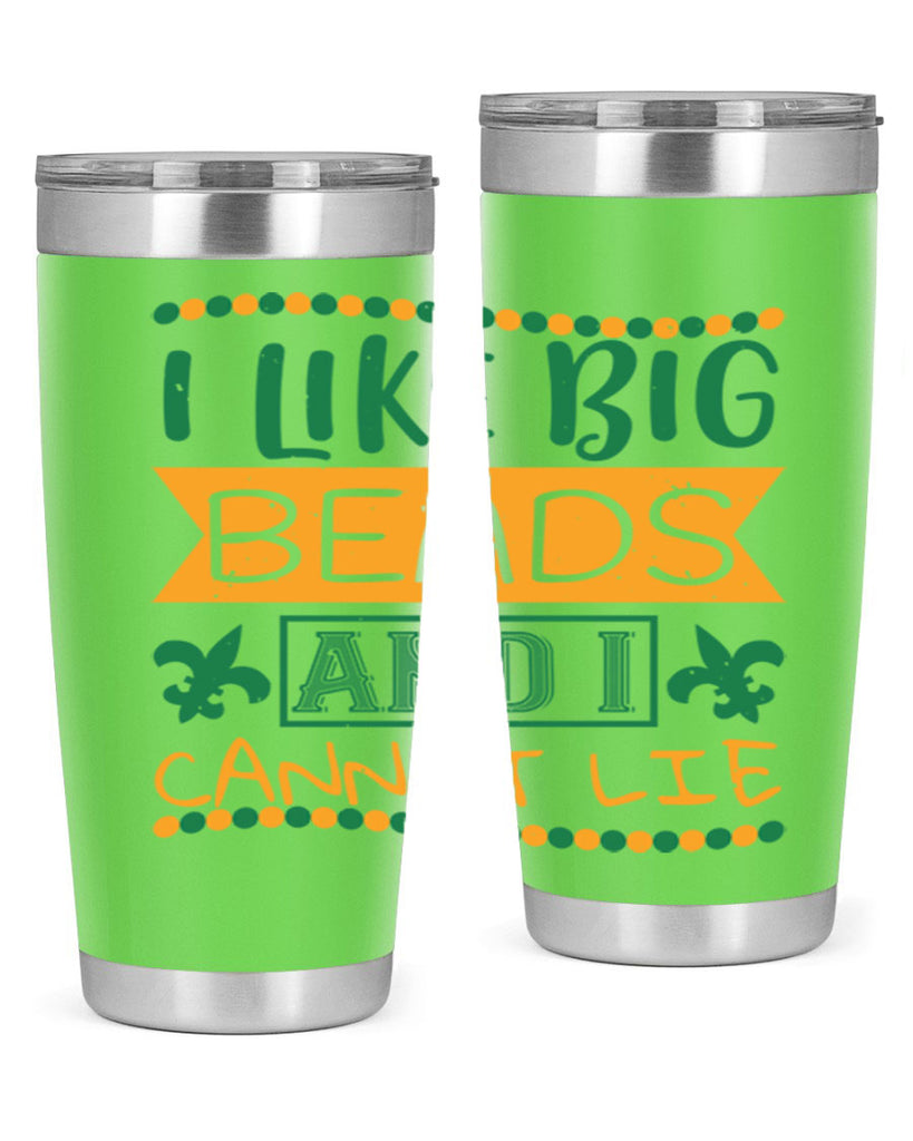 i like big beads and i cannot lie 67#- mardi gras- Tumbler