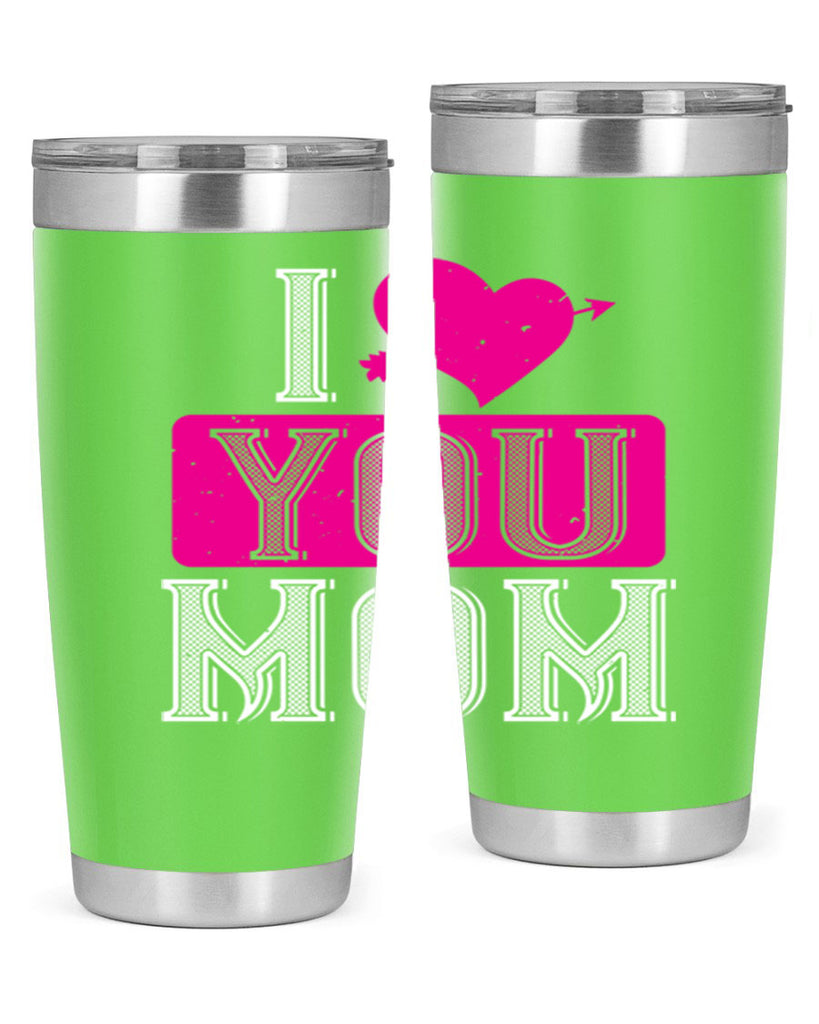 i love your mom 50#- valentines day- Tumbler
