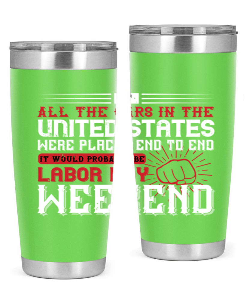if all the cars in the united states were placed end to end 35#- labor day- Tumbler