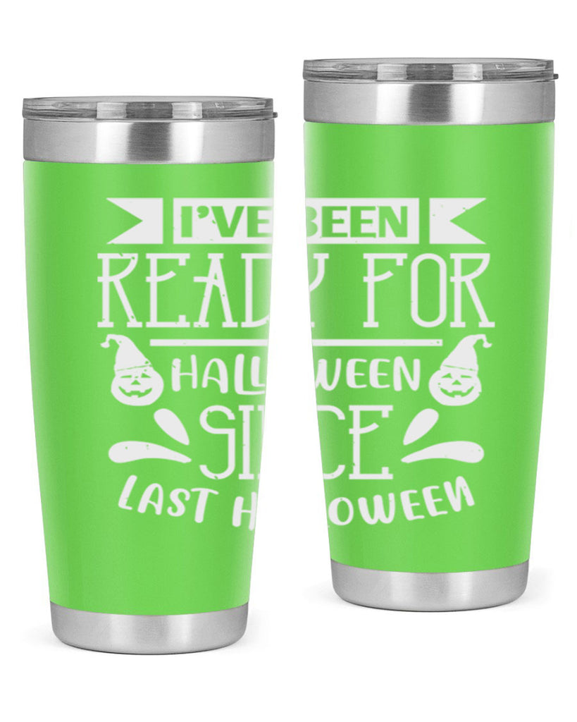 ihave been ready for halloween 145#- halloween- Tumbler