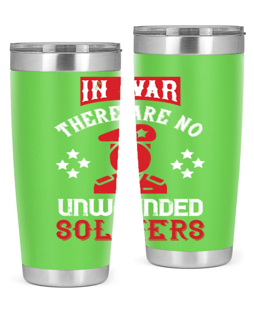 in war there are no unwounded soldiers 54#- Veterns Day- Tumbler