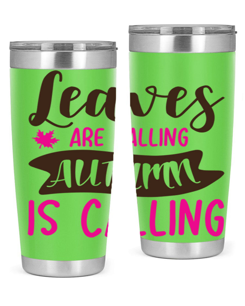 leaves are falling autumn is calling 389#- fall- Tumbler