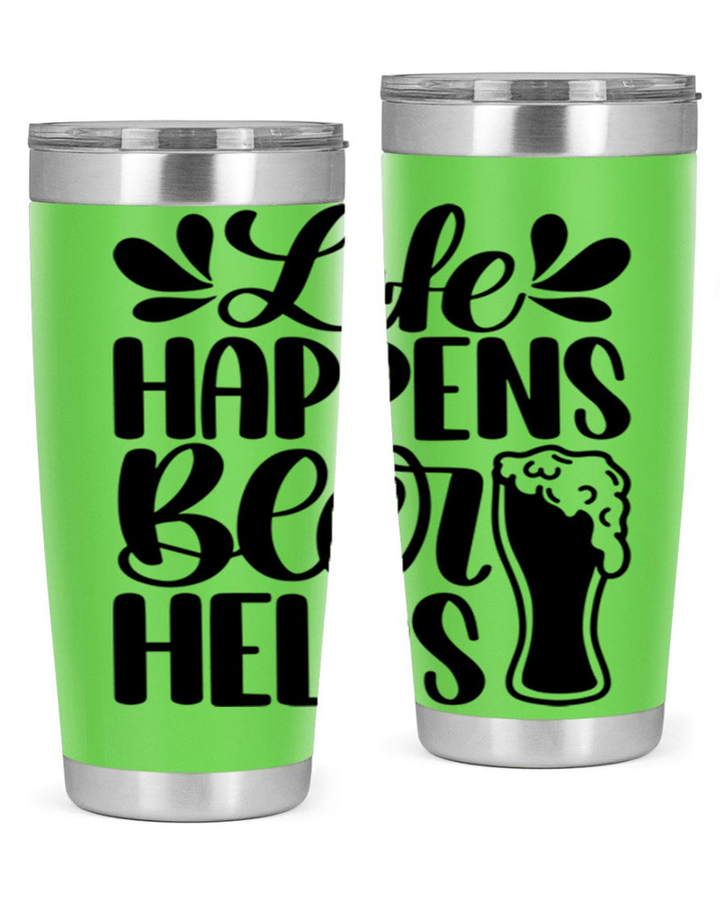 life happens beer helps 28#- beer- Tumbler
