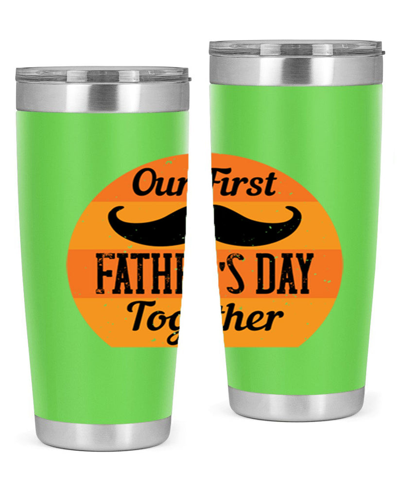 our first fathers day together 173#- fathers day- Tumbler