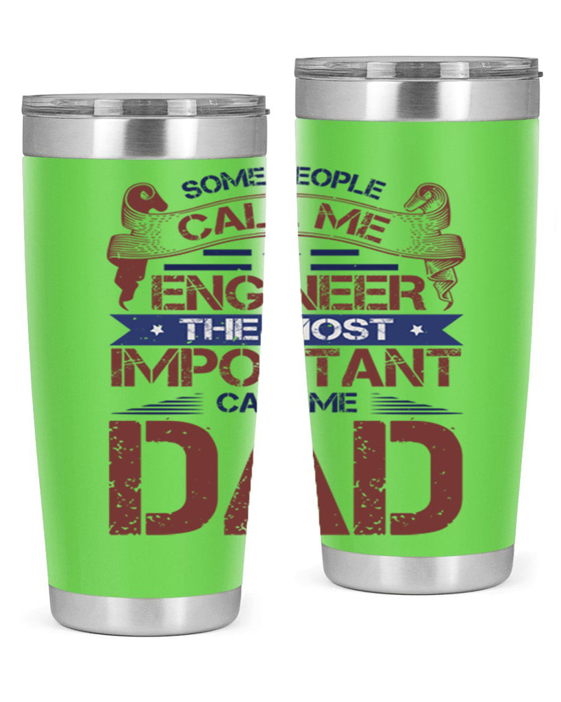 some people call me engineer the most important call me dad Style 38#- engineer- tumbler