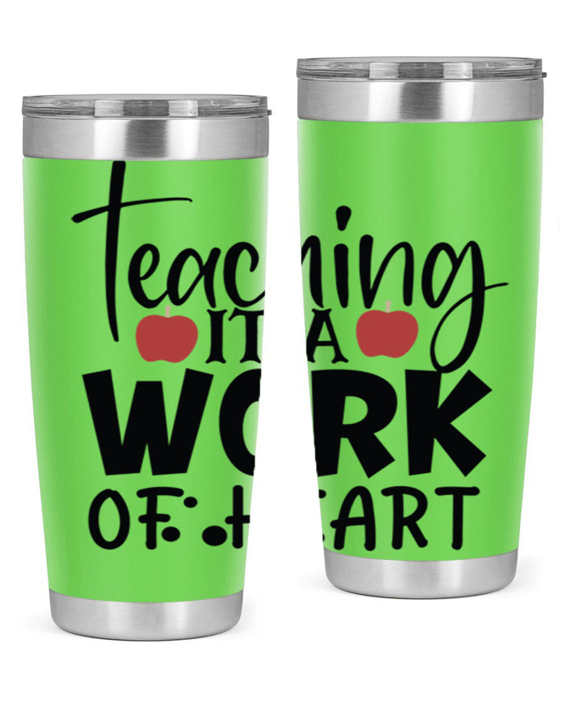 teaching it a work of heart Style 124#- teacher- tumbler