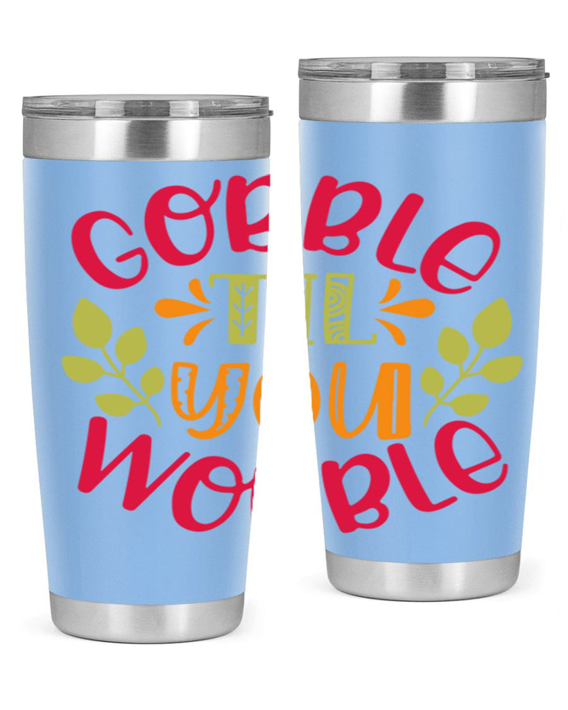Gobble til you wobble 201#- fall- Tumbler