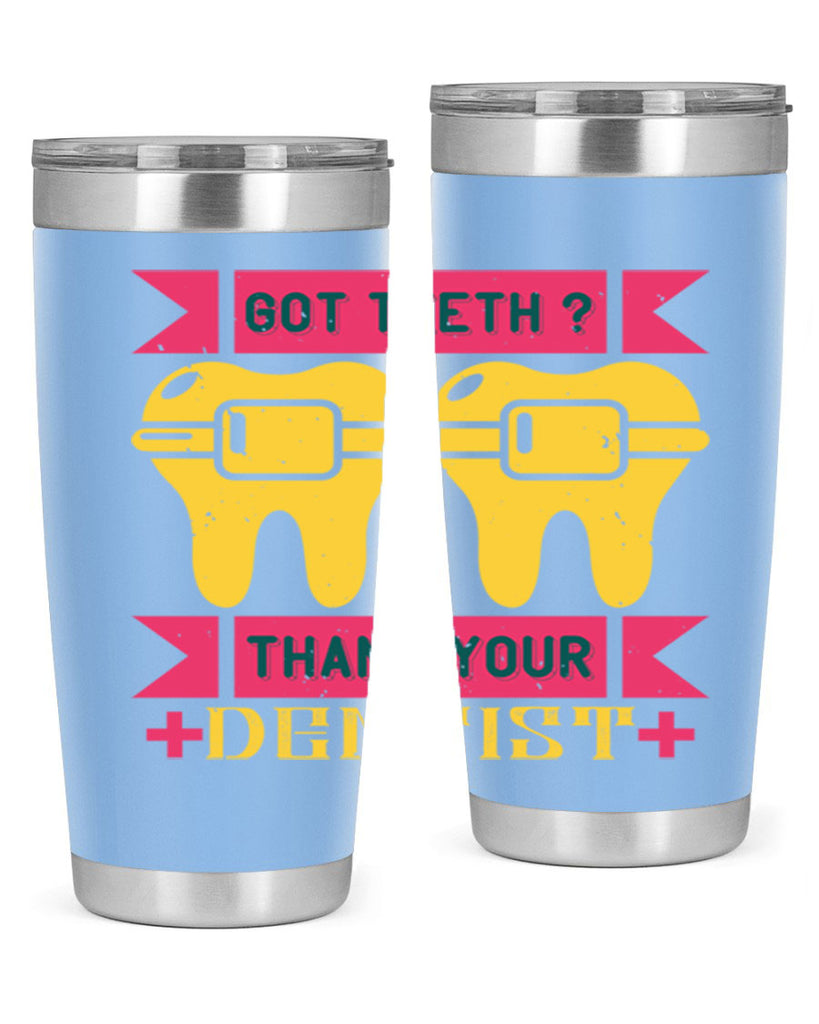 Got teeth thank your Style 40#- dentist- tumbler