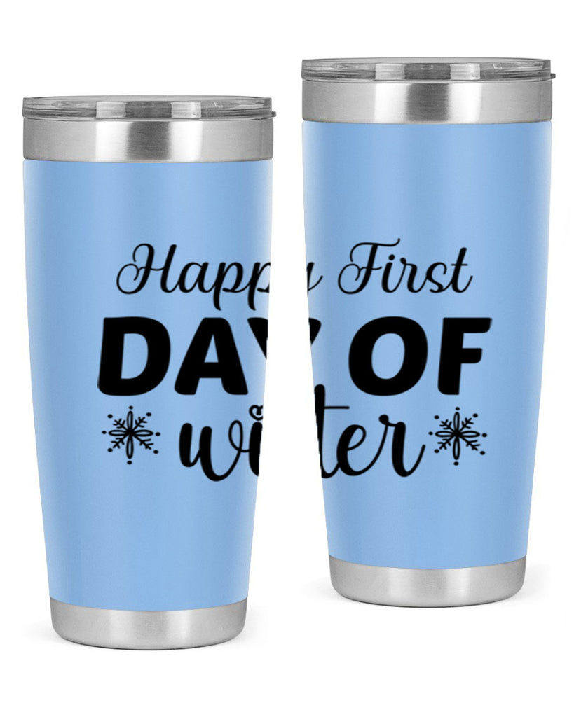 Happy First Day of Winter 118#- winter- Tumbler