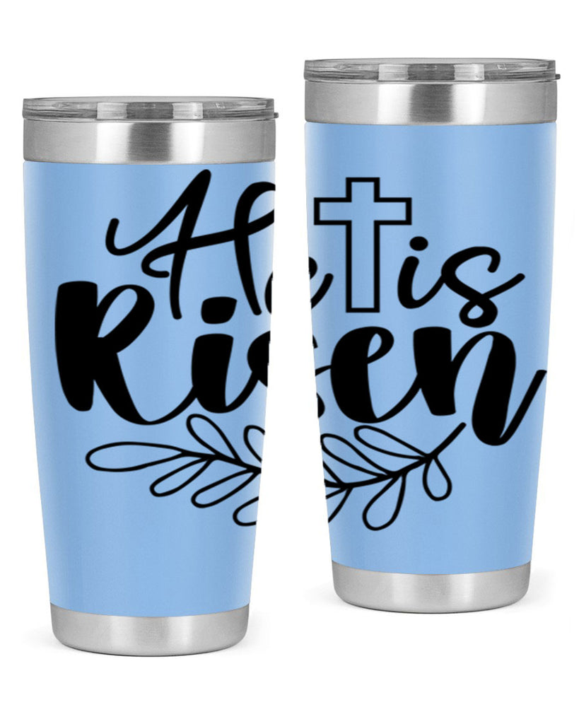 He is risen  181#- spring- Tumbler