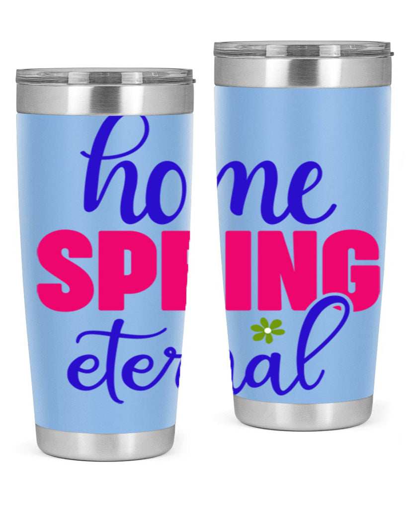 Home Spring Eternal 240#- spring- Tumbler