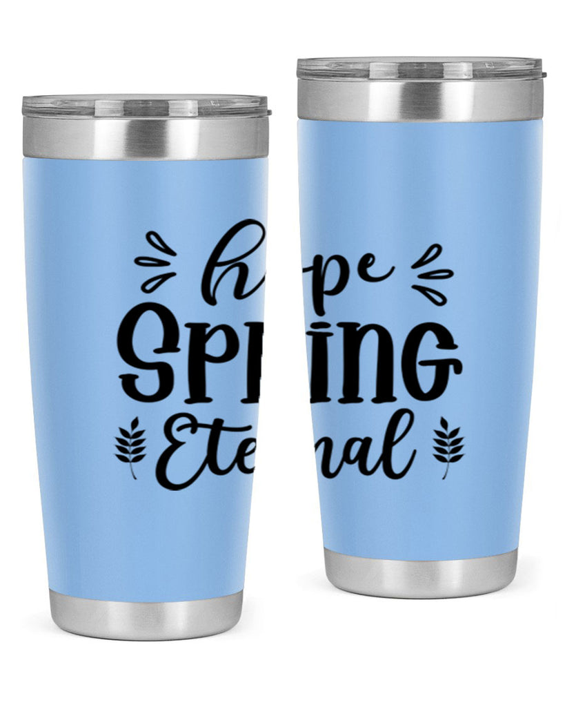 Hope Spring Eternal 255#- spring- Tumbler