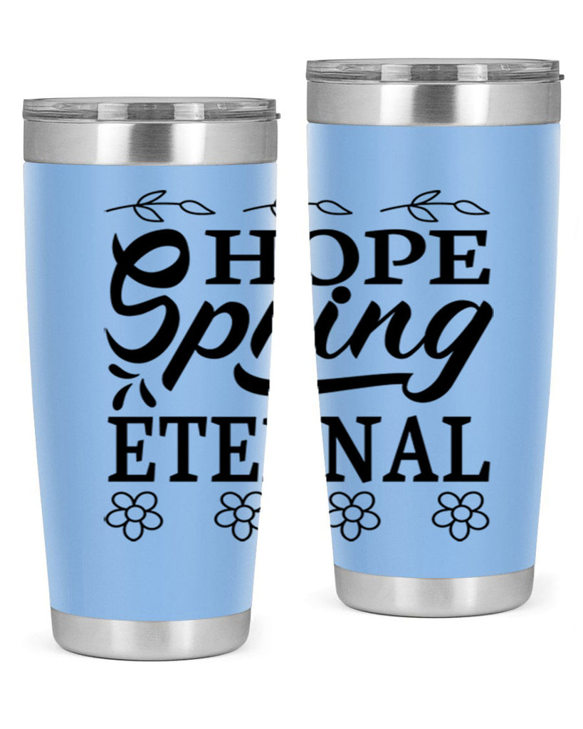 Hope spring eternal  262#- spring- Tumbler