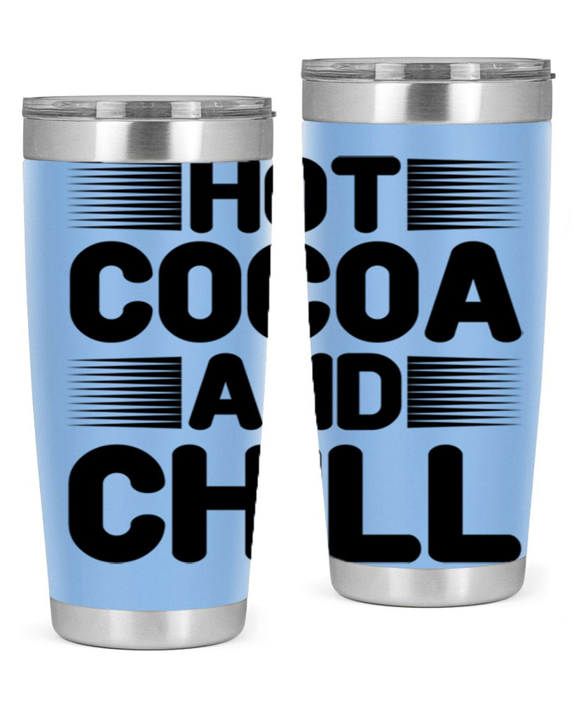 Hot Cocoa and Chill 216#- winter- Tumbler