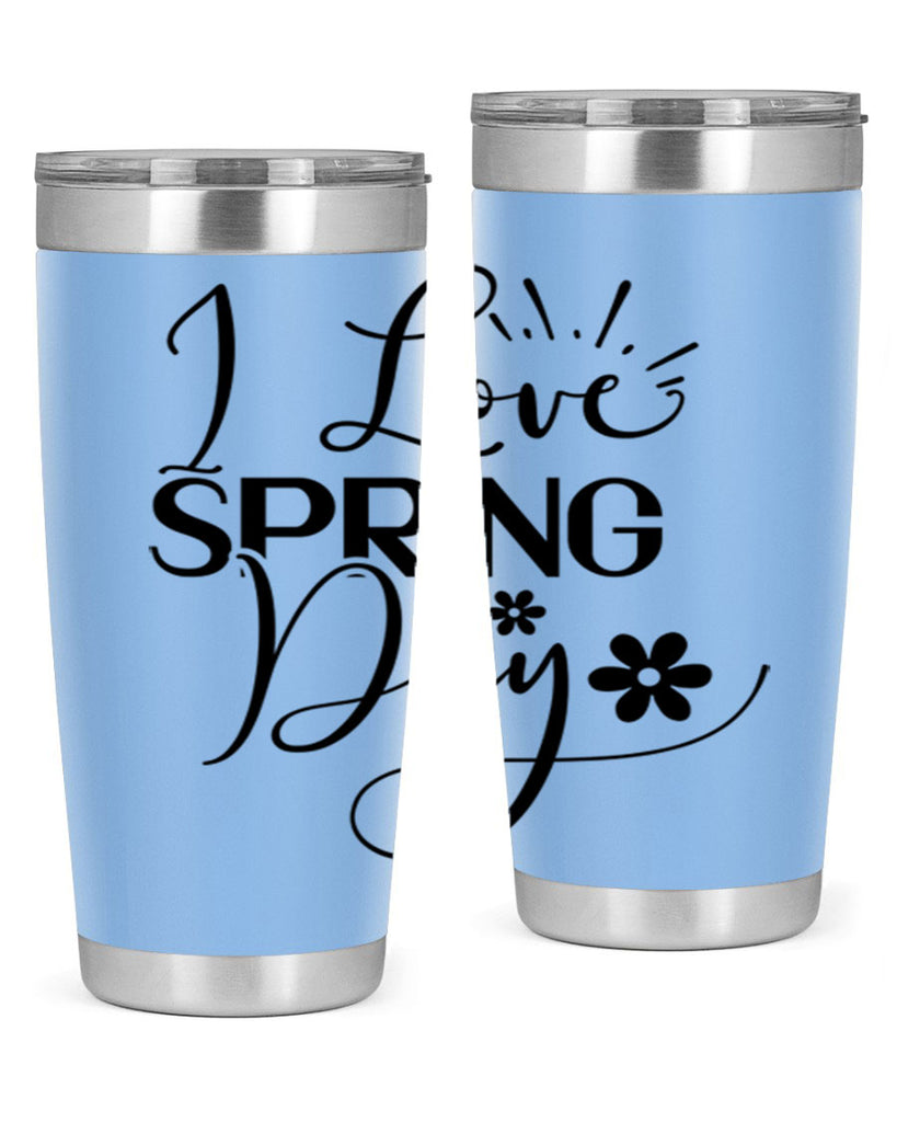I Love Spring Day 265#- spring- Tumbler
