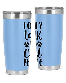 I Only Talk To Cat People Style 94#- cat- Tumbler