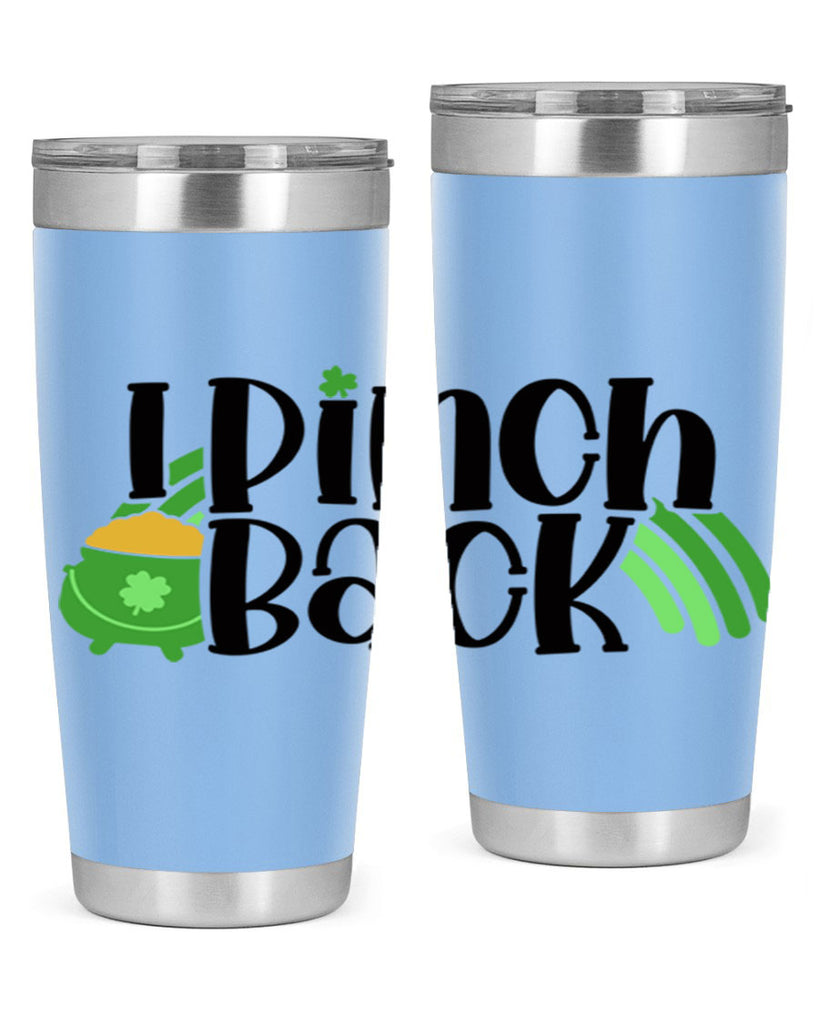 I Pinch Back Style 84#- St Patricks Day- Tumbler