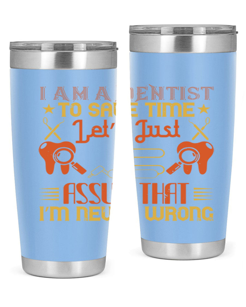 I am a dentist Style 38#- dentist- tumbler