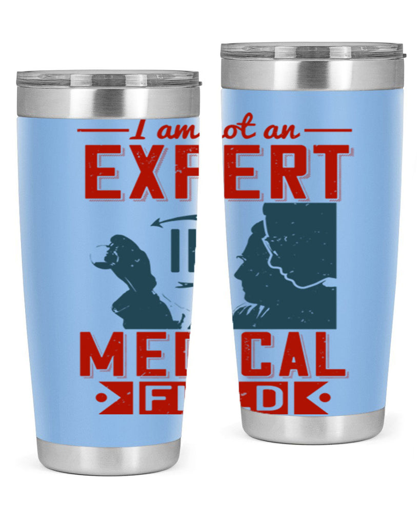 I am not an expert in medical field Style 1#- medical- tumbler