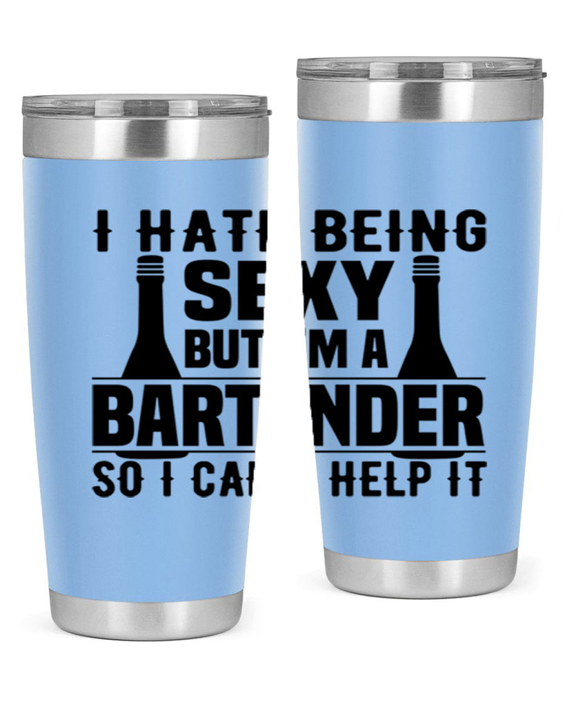 I hate being Style 1#- bartender- tumbler