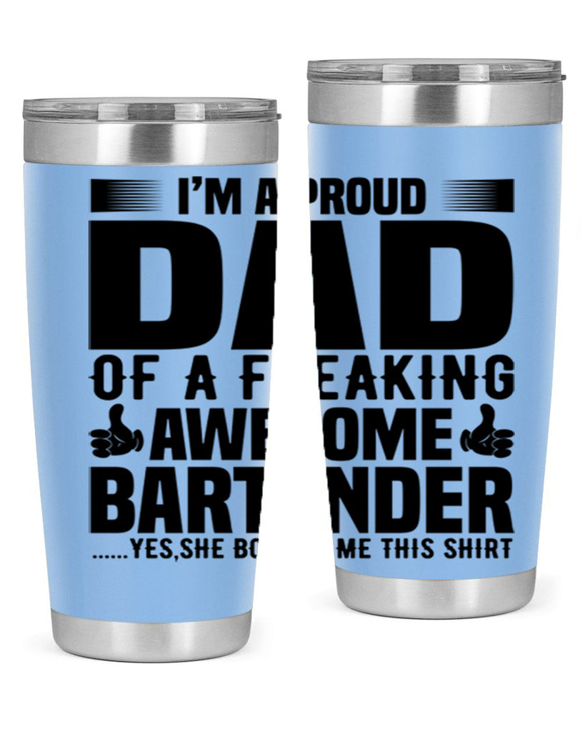 Im a proud dad Style 19#- bartender- tumbler
