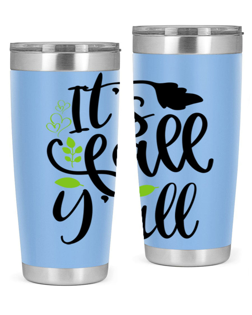 It s Fall Y all 366#- fall- Tumbler