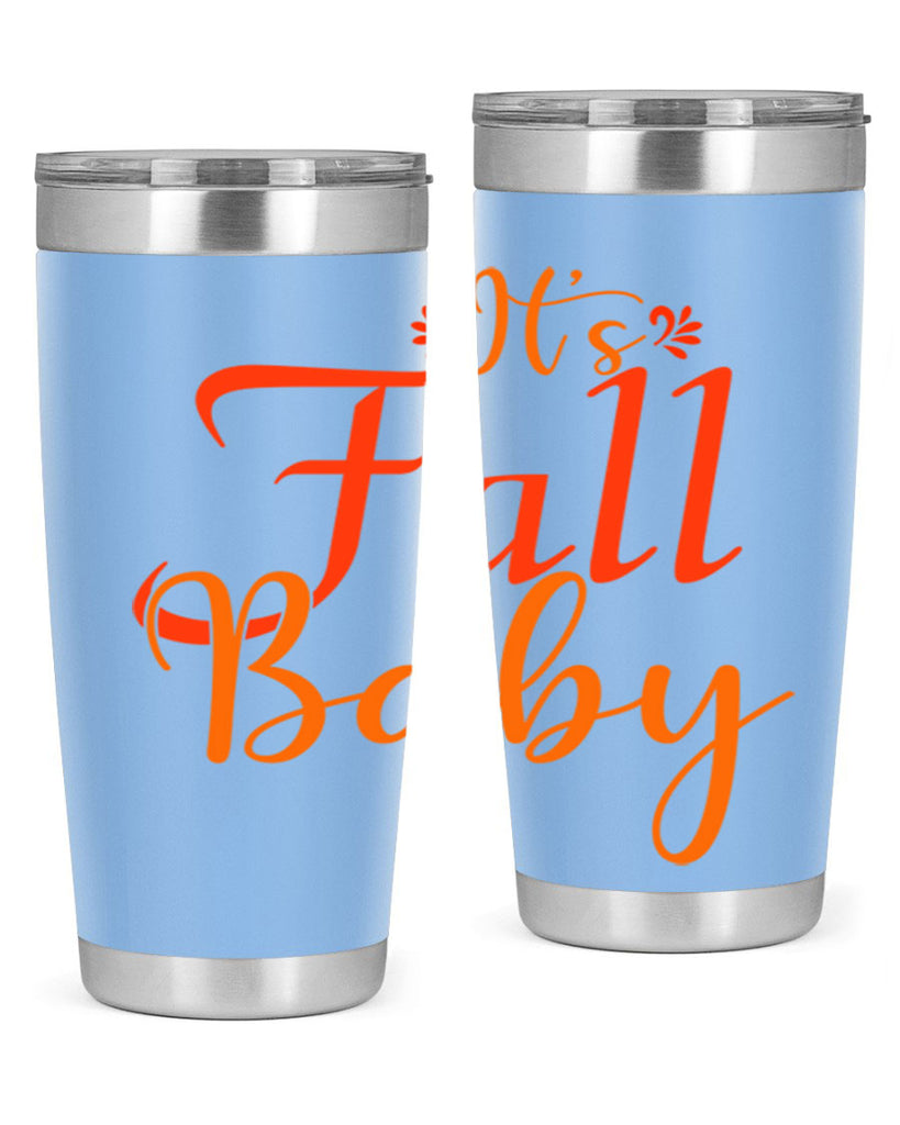 Its Fall Baby Design 374#- fall- Tumbler