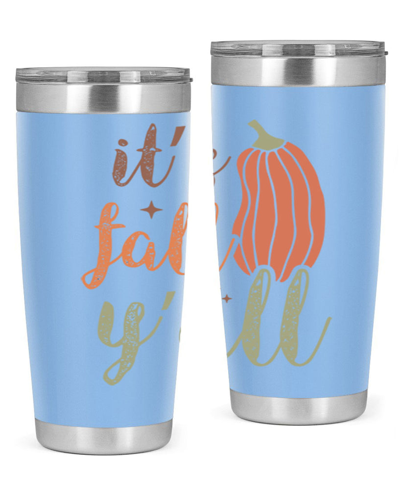 Its Fall Yall 376#- fall- Tumbler