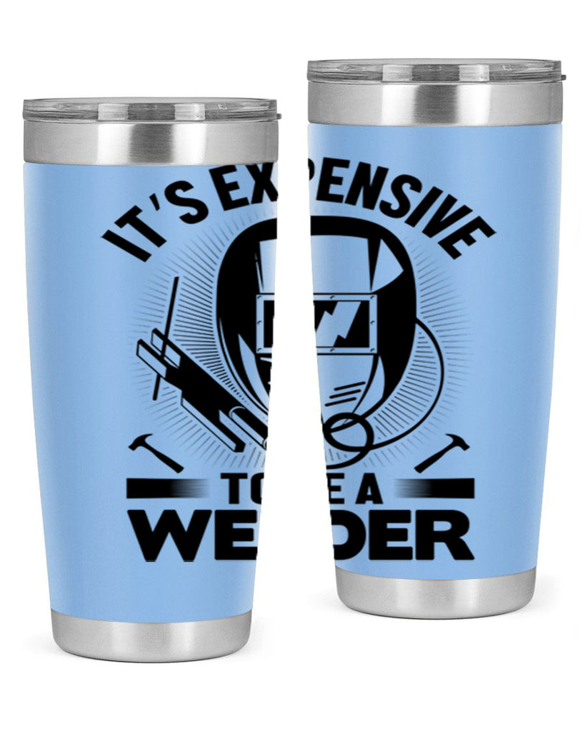 Its expensive Style 8#- welder- tumbler