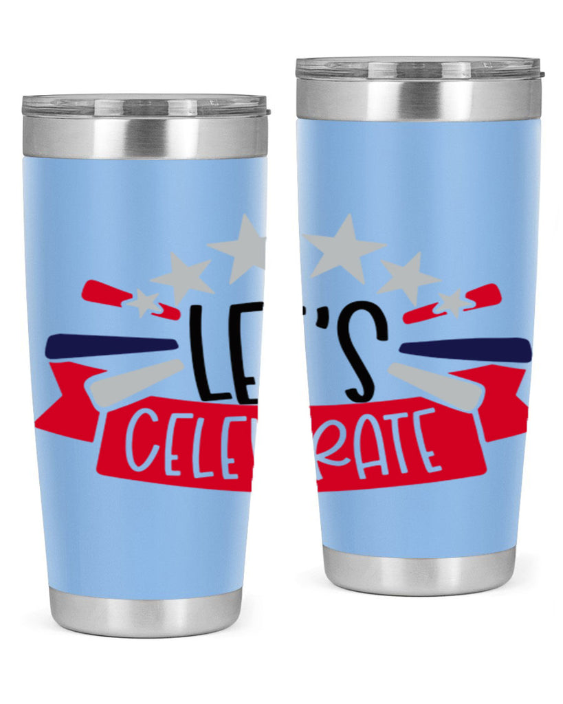 Lets Celebrate Style 160#- Fourt Of July- Tumbler