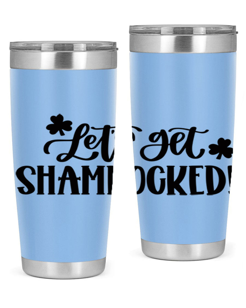 Lets Get Shamrocked Style 70#- St Patricks Day- Tumbler