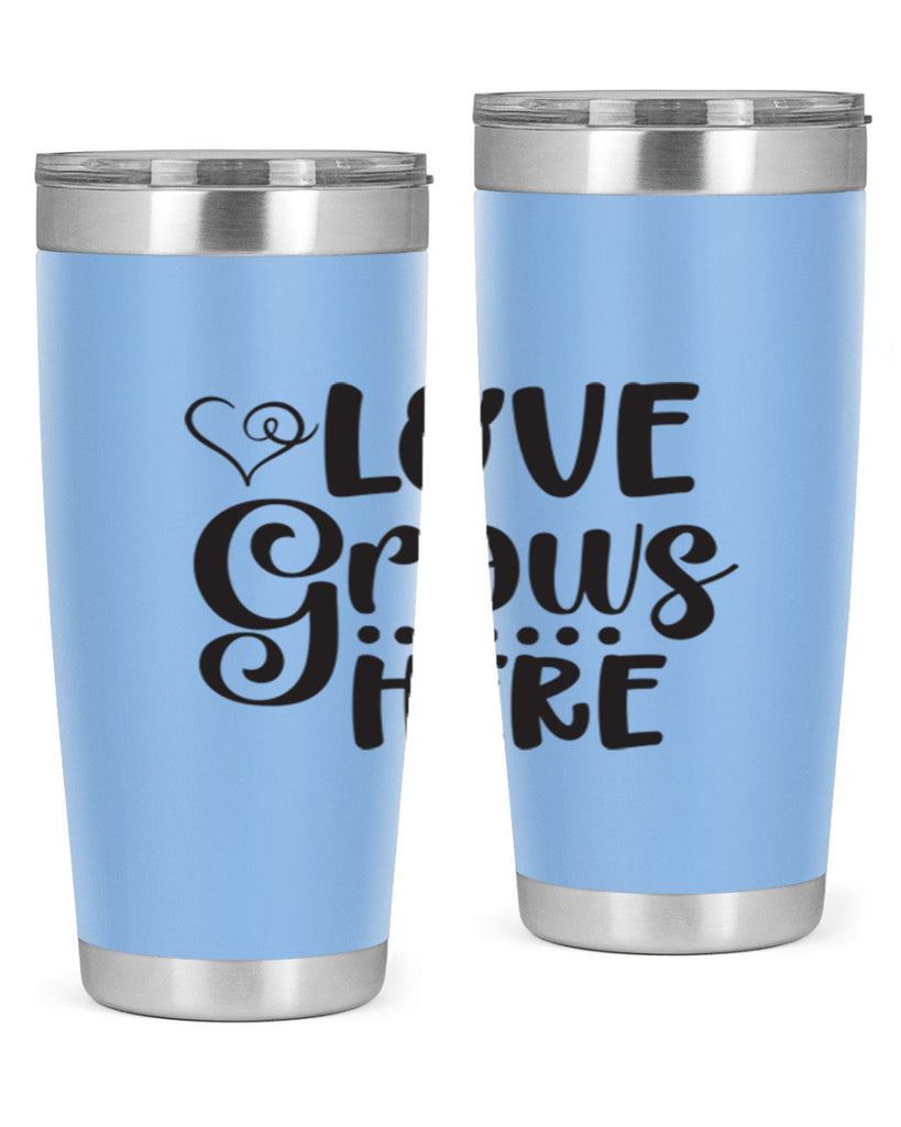Love grows here 328#- spring- Tumbler