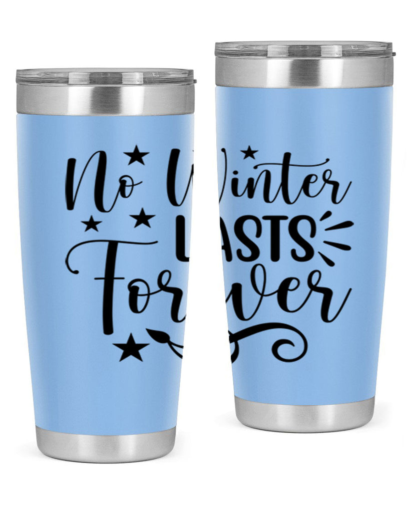No Winter Lasts Forever 352#- spring- Tumbler