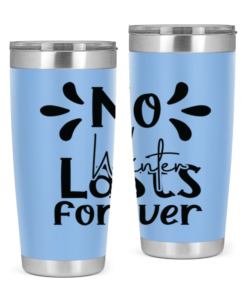 No Winter Lasts Forever 354#- spring- Tumbler