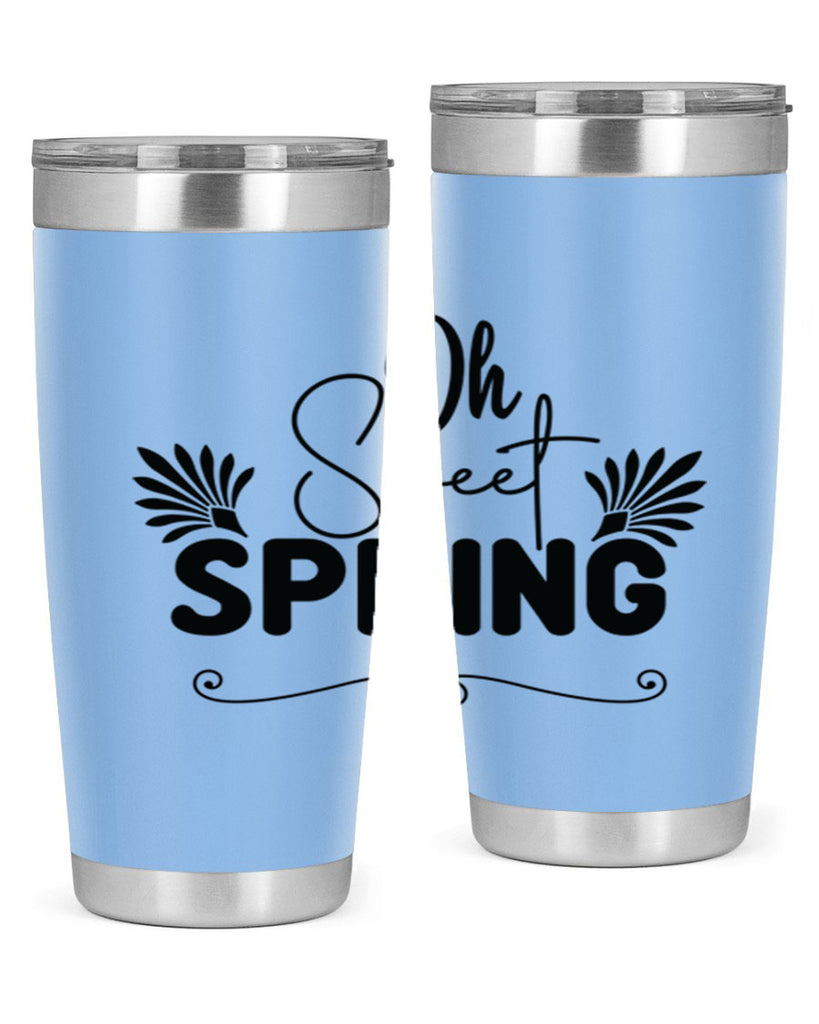 Oh Sweet Spring 376#- spring- Tumbler