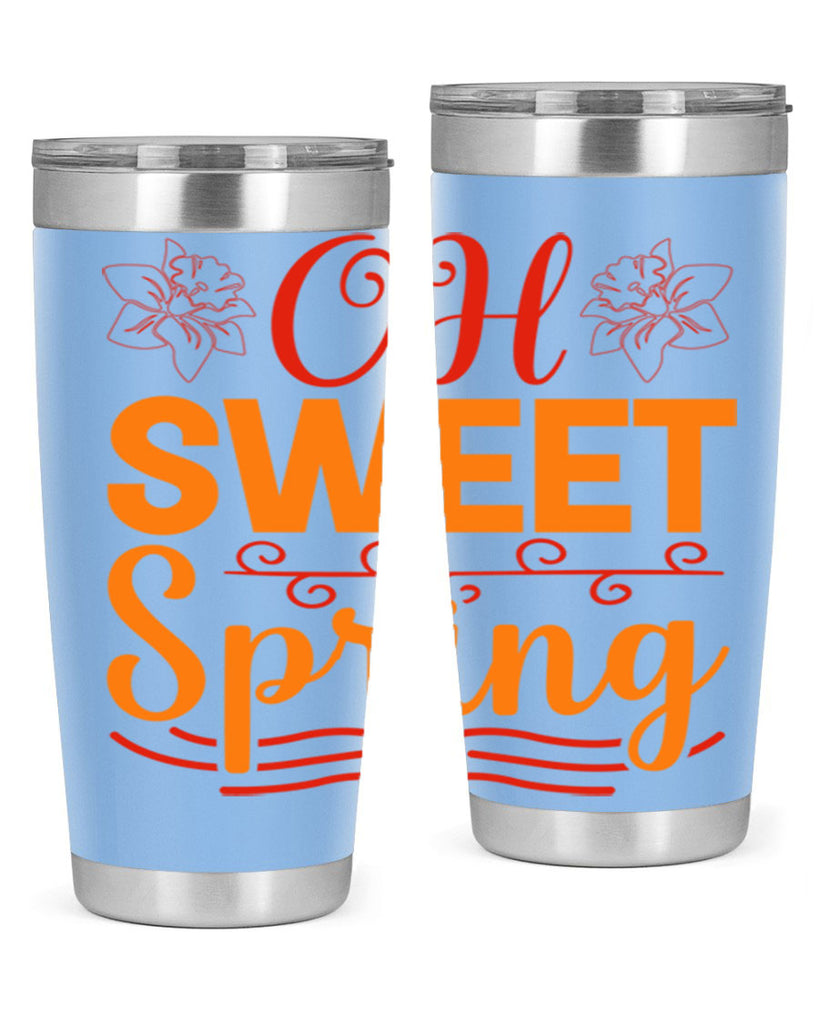 Oh sweet spring 374#- spring- Tumbler