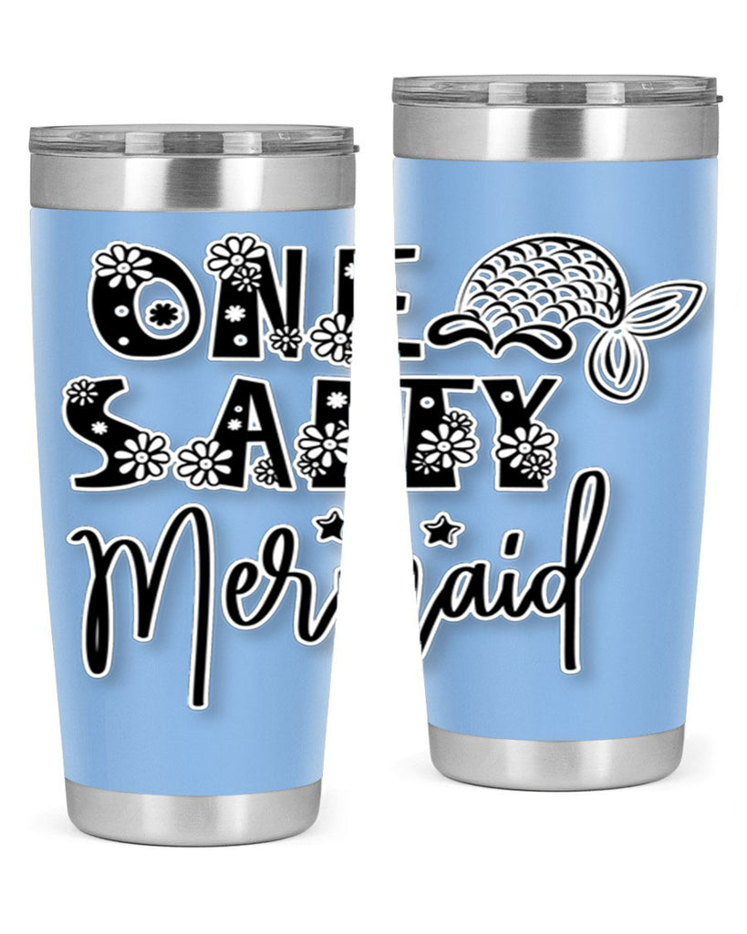 One Salty Mermaid 527#- mermaid- Tumbler