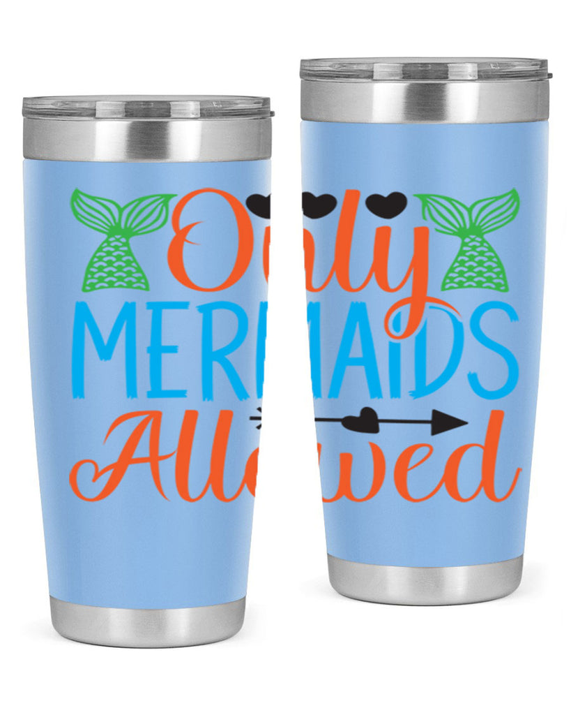 Only Mermaids Allowed 531#- mermaid- Tumbler