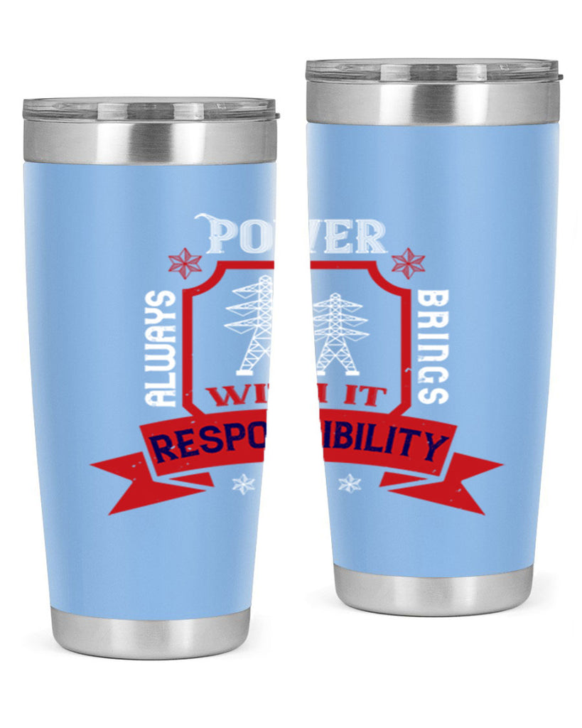 Power always brings with it responsibility Style 21#- electrician- tumbler