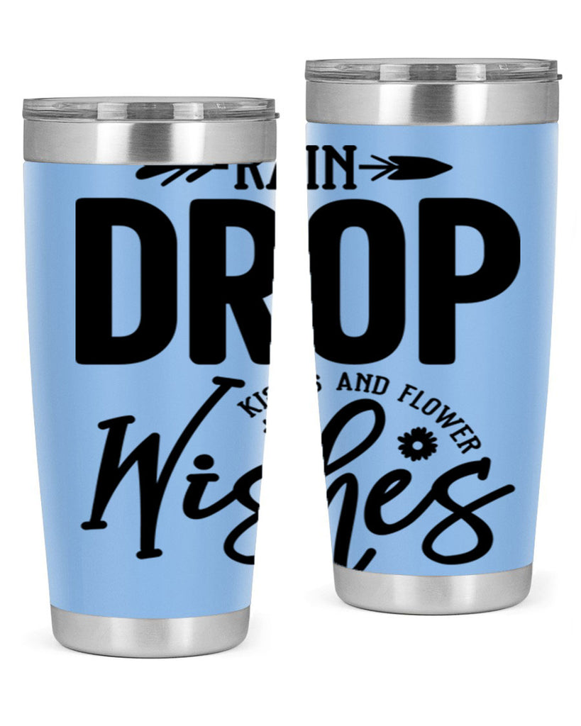 Rain Drop Kisses and Flower Wishes397#- spring- Tumbler