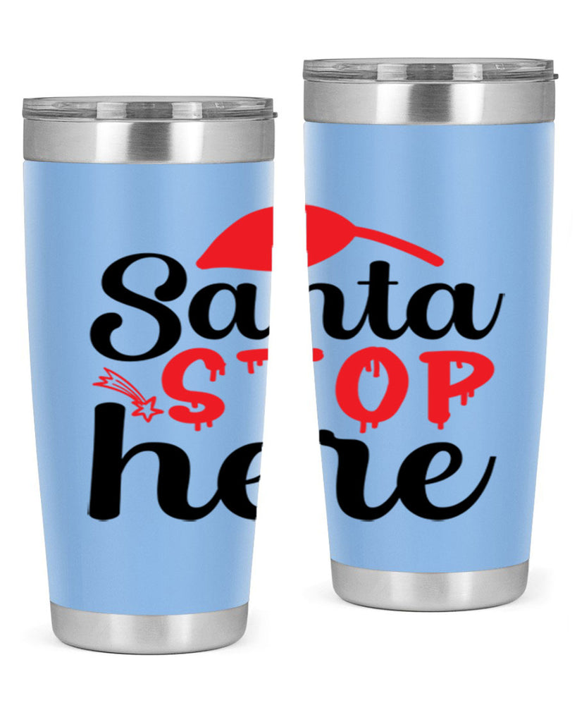 Santa stop here 352#- winter- Tumbler